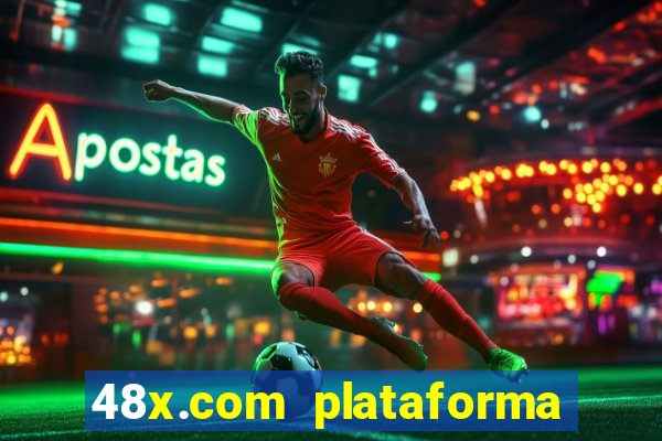 48x.com plataforma de jogos